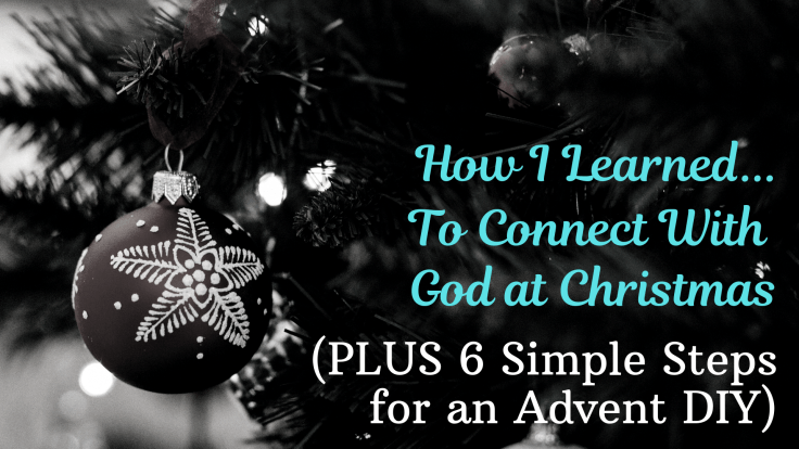 How I Learned to Connect With God at Christmas.png