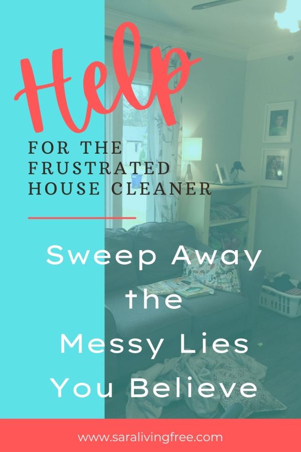 Find help for your house cleaning frustrations by sweeping away the messy lies you believe.